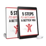 5 Steps To Become A Better You Audio and Ebook