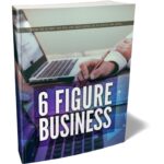 6 Figure Business