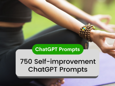 750 Self-improvement ChatGPT Prompts
