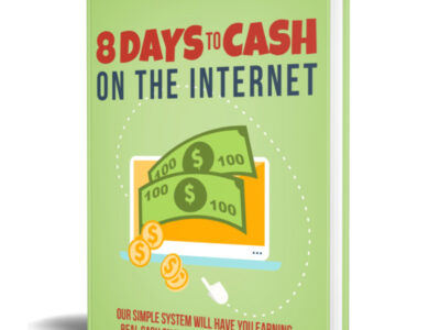 8 Days To Cash on the Internet