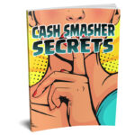 Cash Smasher Secrets