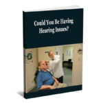 Could You Be Having Hearing Issues