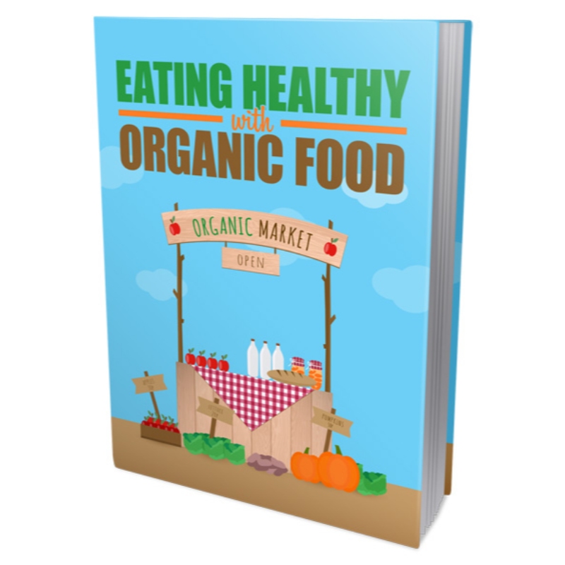 Eating Healthy with Organic Food