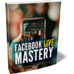 Facebook Live Mastery