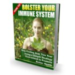 How To Bolster Your Immune System