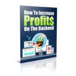 How To Increase Profits On The Backend