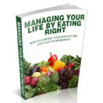 Managing Your Life by Eating Right