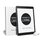 Minimalist Living When Less Is More Audio and Ebook