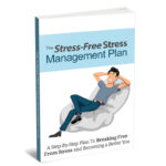 The Stress Free Stress Management Plan
