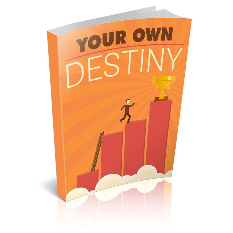 Your Own Destiny